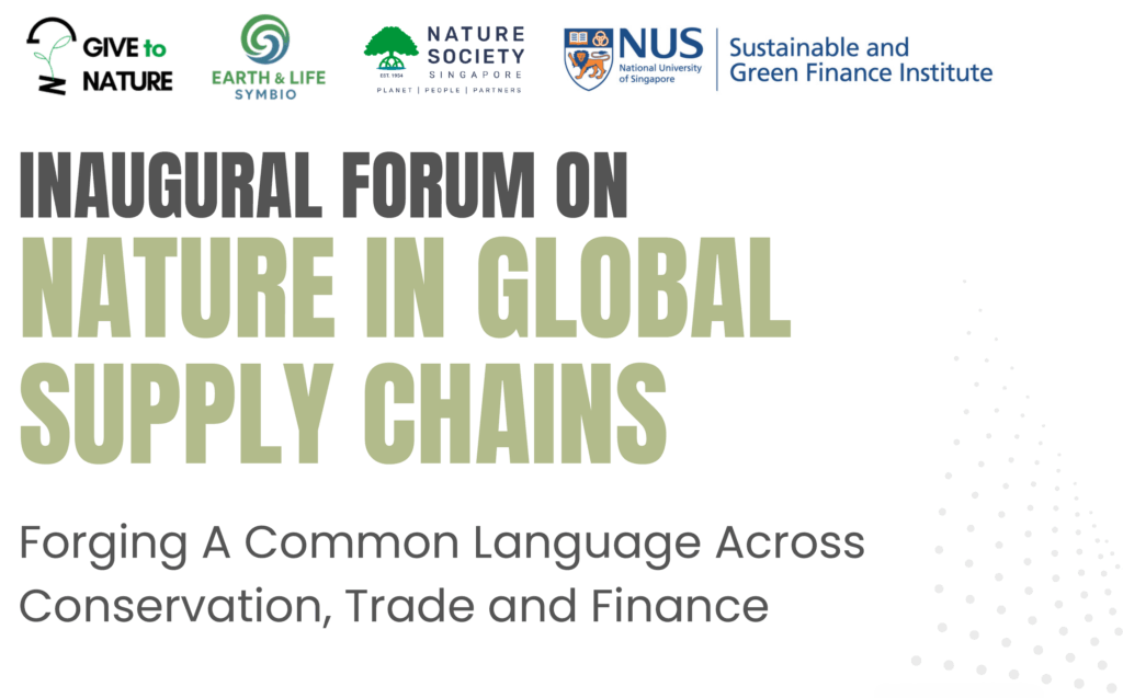 Inaugural Forum on Nature in Global Supply Chains – NUS SGFIN